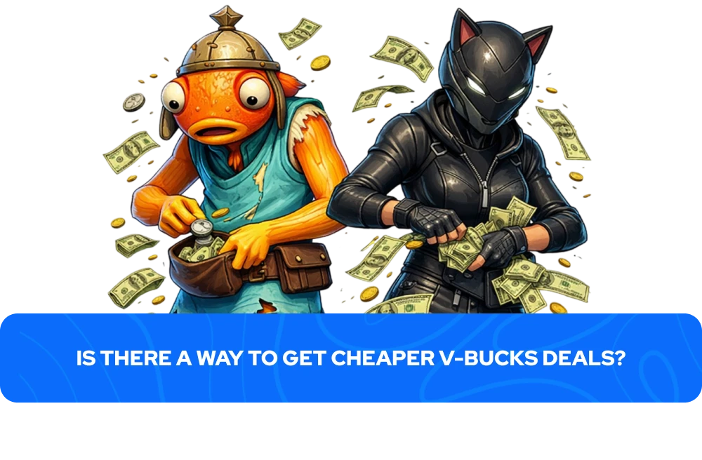 Is There a Way to Get Cheaper V-Bucks Deals