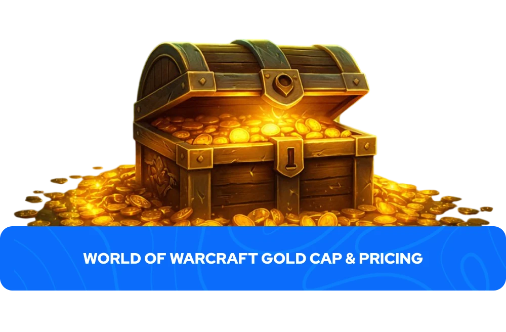 World of Warcraft Gold Cap & Pricing
