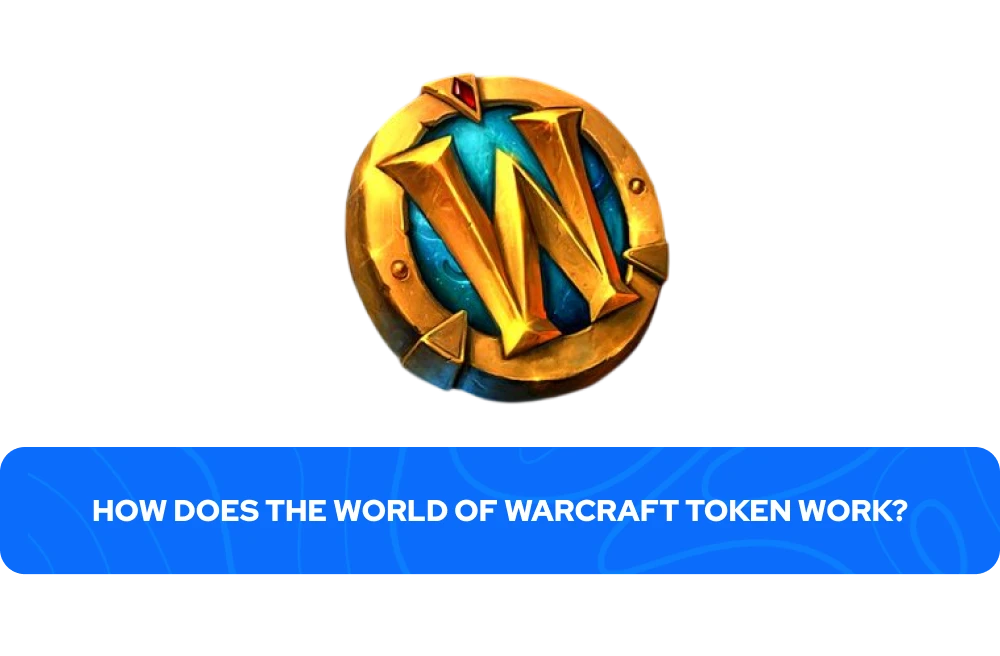 Como funciona o World of Warcraft Token