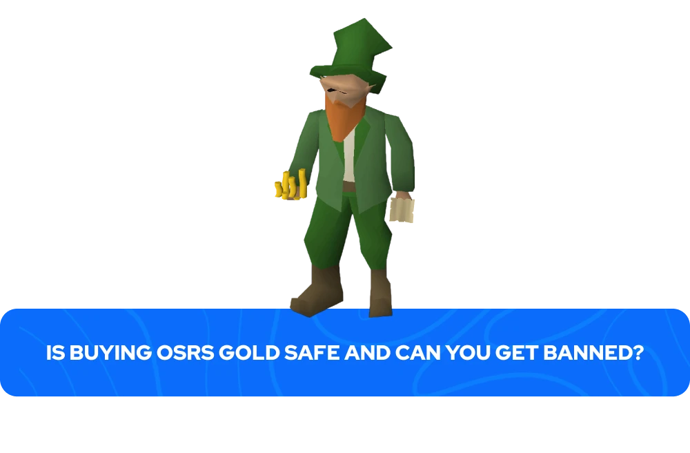 Is Buying OSRS Gold Safe and Can You Get Banned