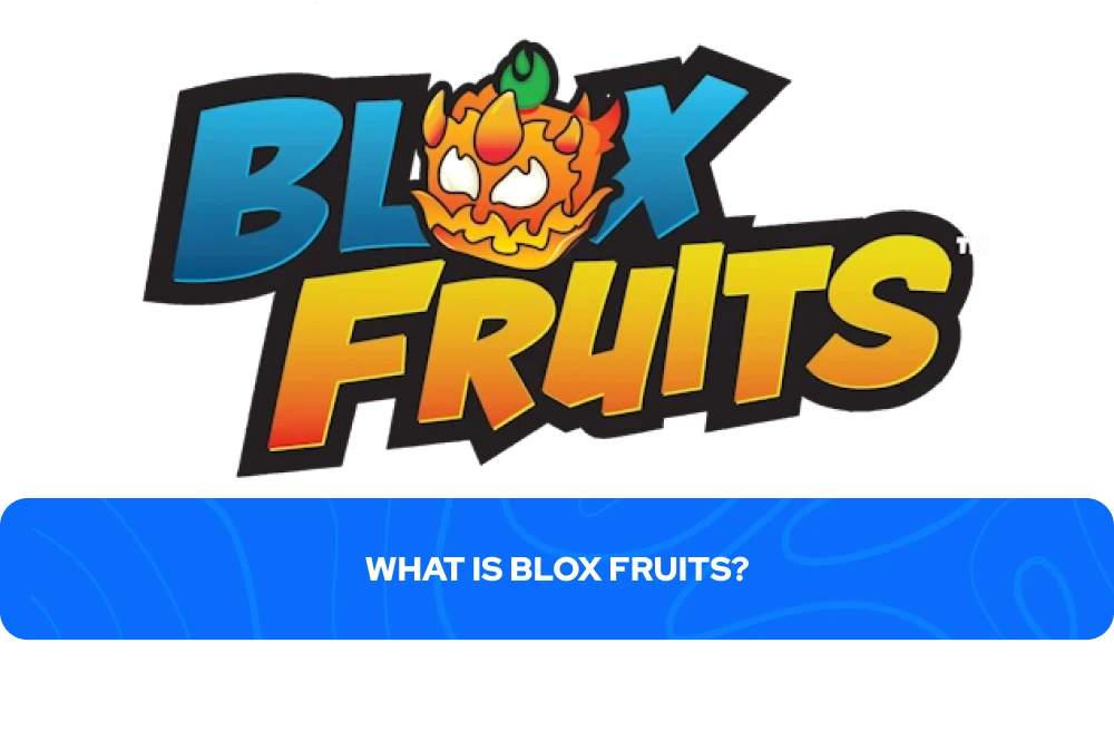 什么是 Blox Fruits