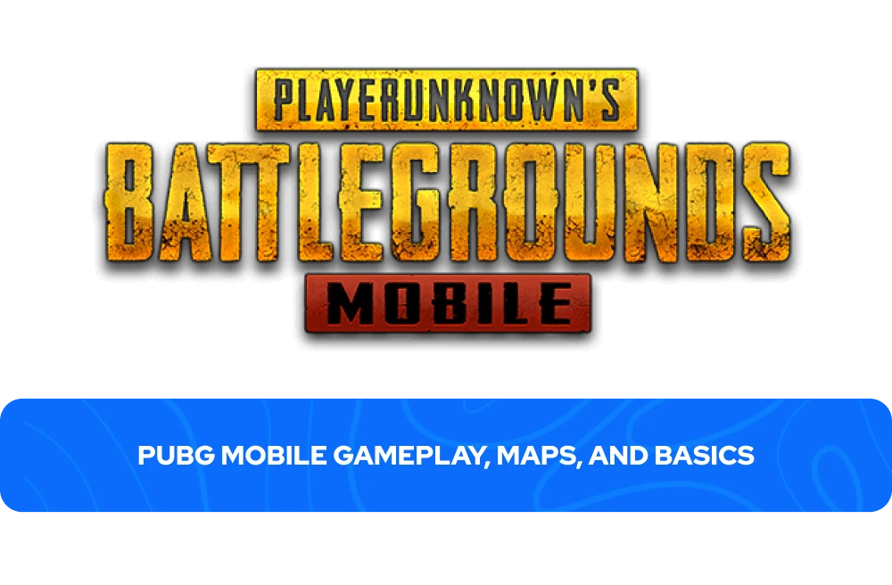 Jugabilidad de PUBG Mobile, Mapas y Conceptos Básicos