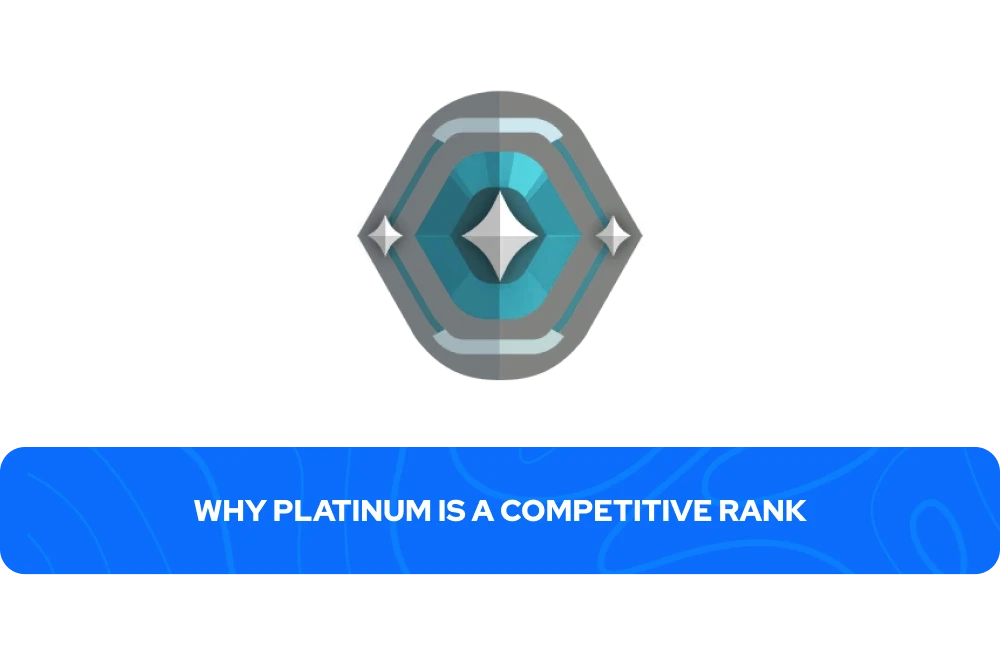 Why Platinum Is a Competitive Rank
