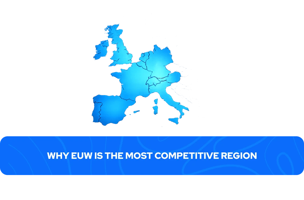 Pourquoi EUW est la région la plus compétitive