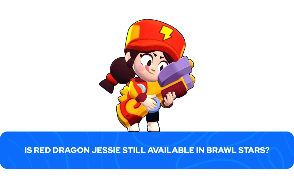 Is Red Dragon Jessie Still Available in Brawl Stars
