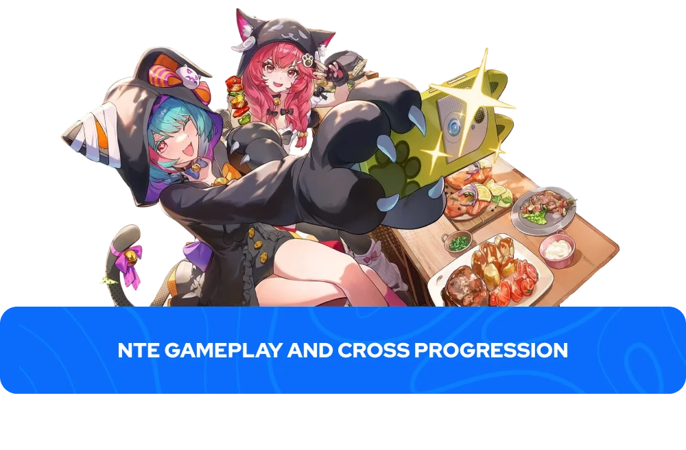 NTE Gameplay and Cross Progression