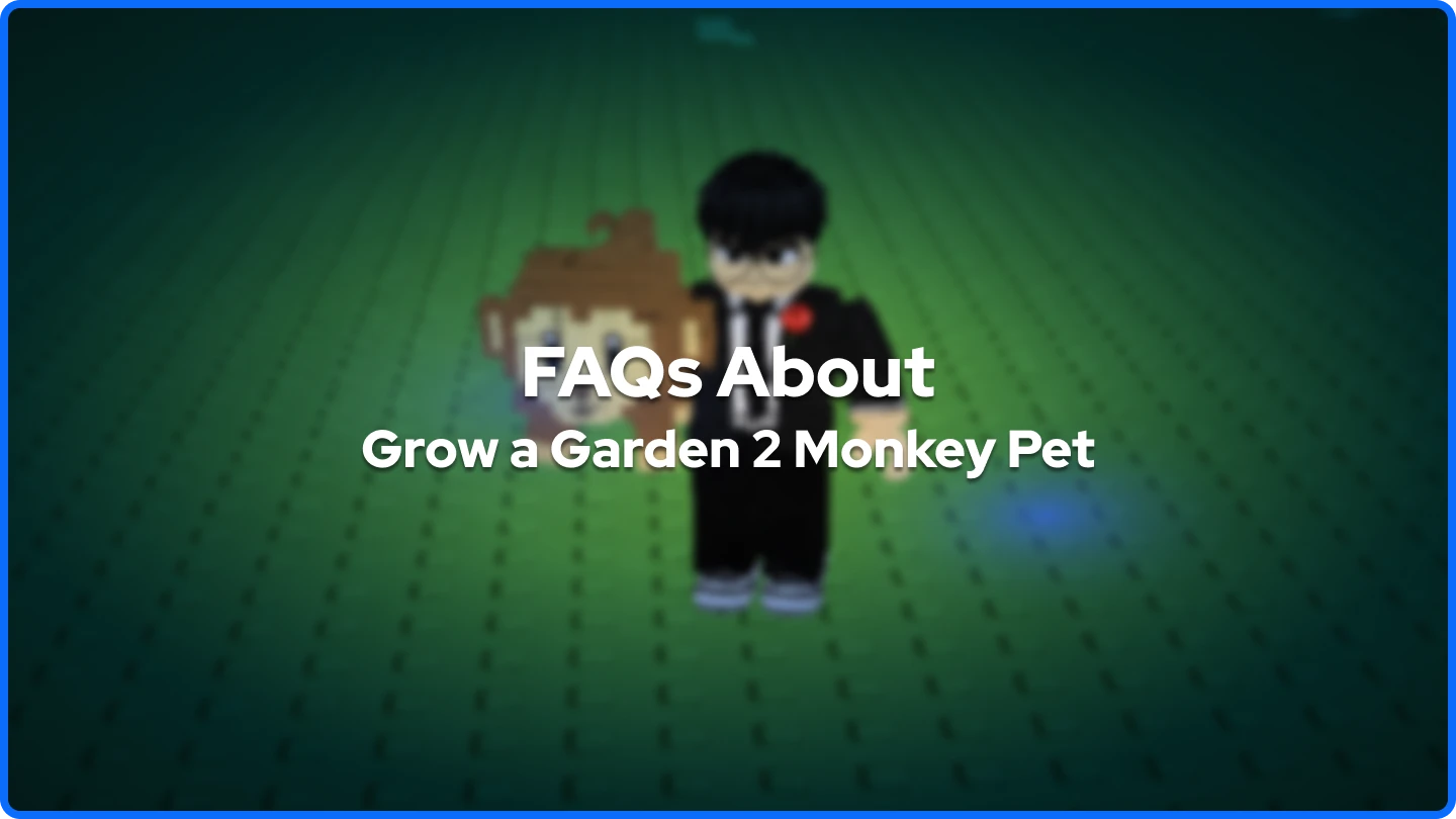 FAQs About Grow a Garden 2 Monkey Pet