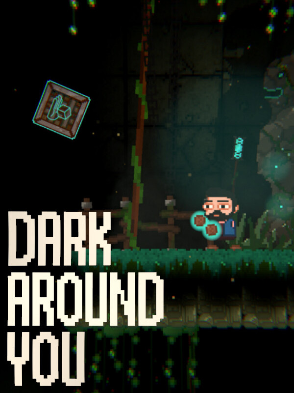DARK AROUND YOU