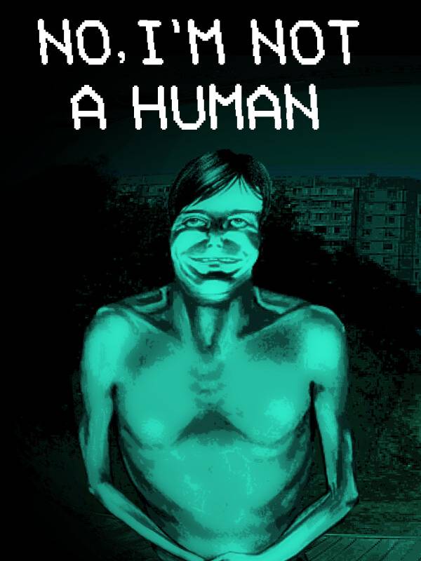 No, I'm not a Human (Steam)