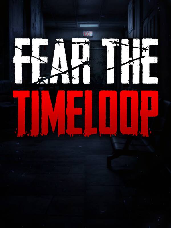 Fear The Timeloop - Steam Key - Global