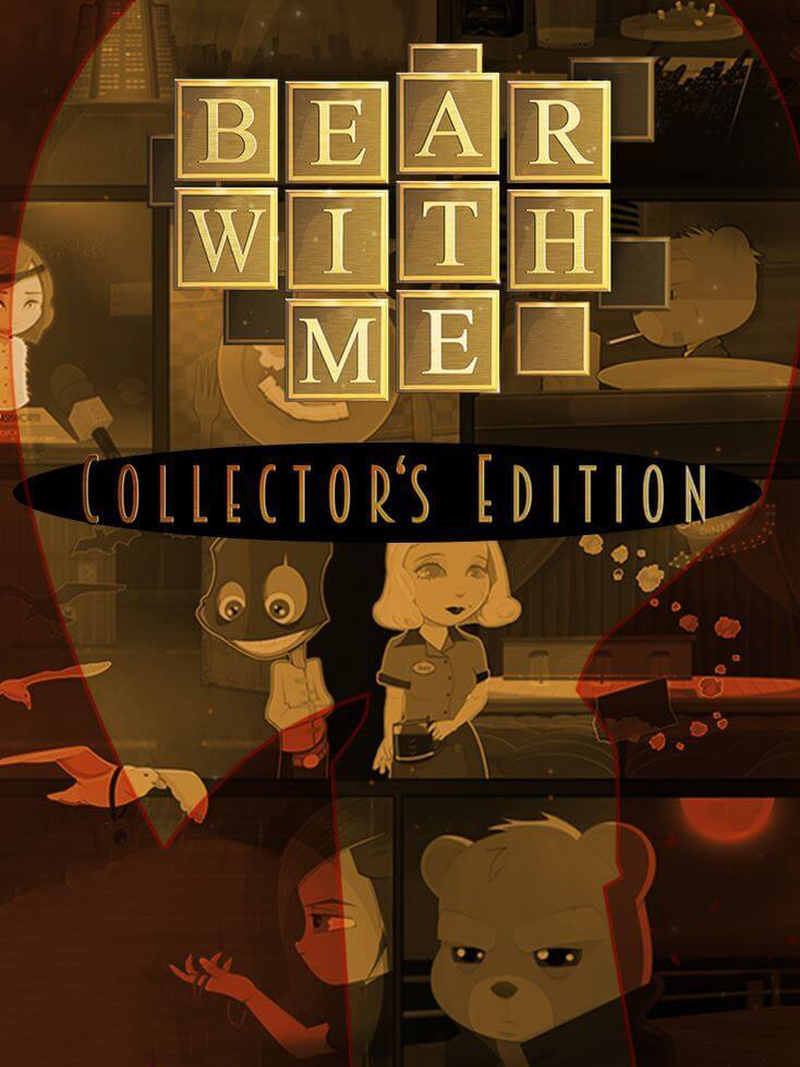 Bear With Me (Collector's Edition)