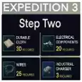 Expedition 3 Step Two [2] All Materials, Items (30 Durable Cloth - 20 Electrical Components - 25 Wires - 3 Industrial Charger)