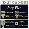 Expedition 3 Step Five [5] All Materials, Items (200K Combat Items - 150K Provisions - 100 K Survival Items - 300K Materials)