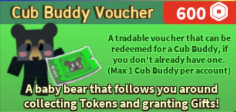 Bee Swarm Simulator > Cub Buddy Voucher > RBL