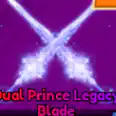 DUAL PRINCE LEGACY BLADE - LIMITED SWORDS