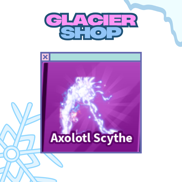 Axolotl Scythe ( Limited )