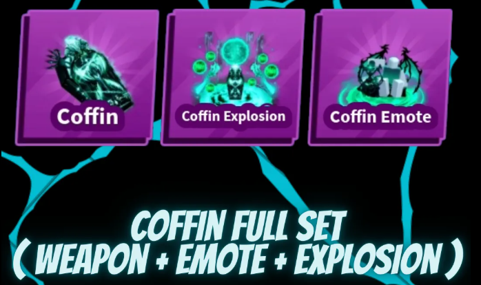 Coffin Full Set (Weapon + Emote + Explosion)
