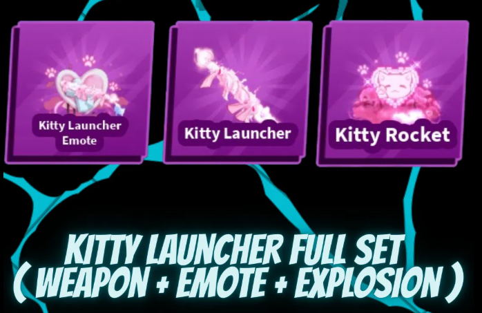 Kitty Launcher Full Set (Weapon + Emote + Explosion)