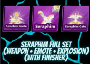Seraphim Full Set (Weapon + Emote + Explosion) (With Finisher)