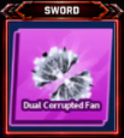 [ Limited Sword ] Dual Corrupted Fan | FAST DELIVERY✅