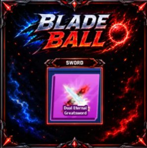 [ Limited Sword ] Dual Eternal Greatsword | FAST DELIVERY✅