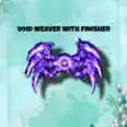 Void Weaver With Finisher