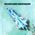 Moonflower Greatsword