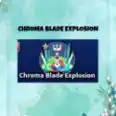 Chroma Blade Explosion - Limited