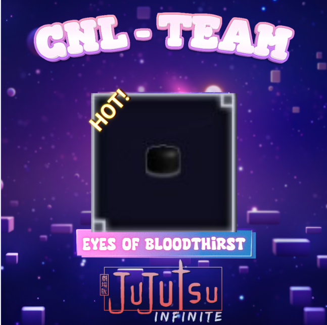 JI > Eyes of Bloodthirst > Jujutsu Infinite
