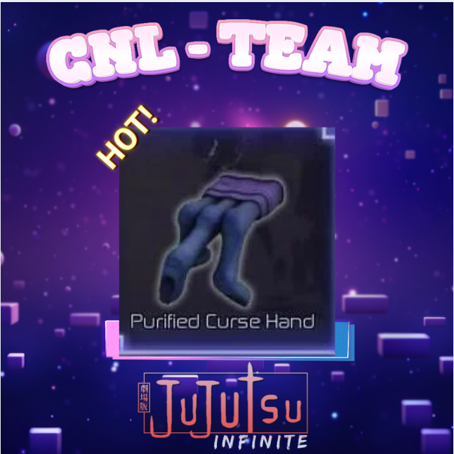 JI > Purified Curse Hand > Jujutsu Infinite