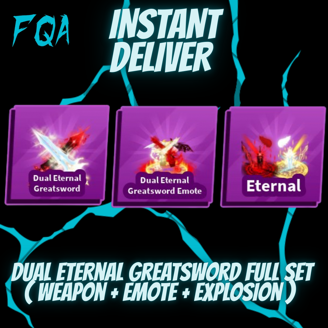 [ Blade Ball ] Dual Eternal GreatSword Full Set ( Weapon + Emote + Explosion )