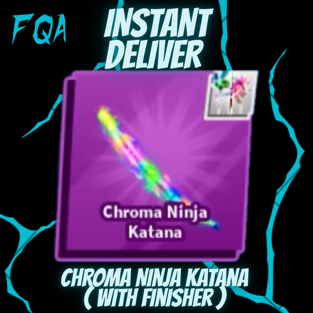 [ Blade Ball ] Chroma Ninja Katana ( With Finisher )