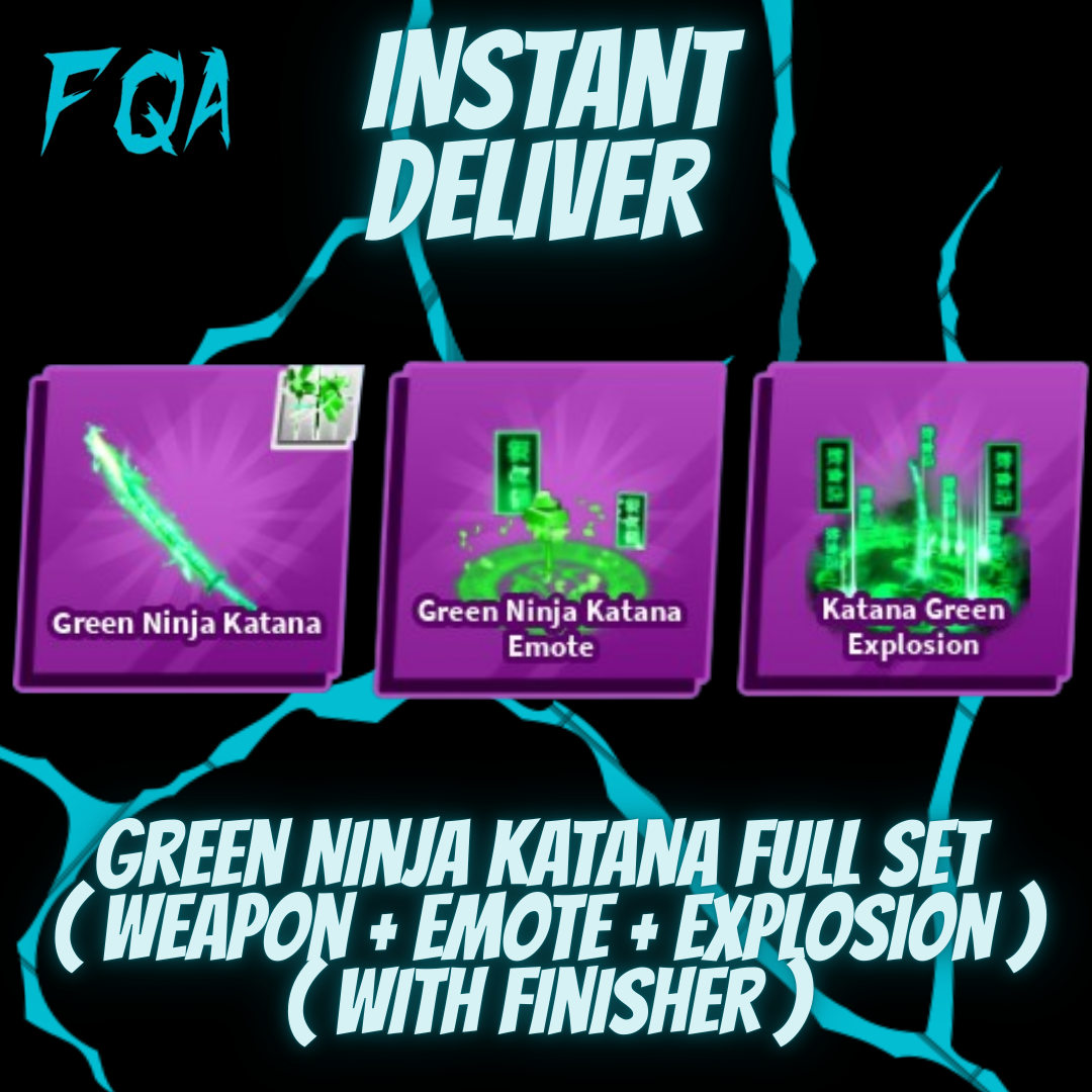 [ Blade Ball ] Finisher Green Ninja Katana Full Set ( Weapon + Emote + Explosion )