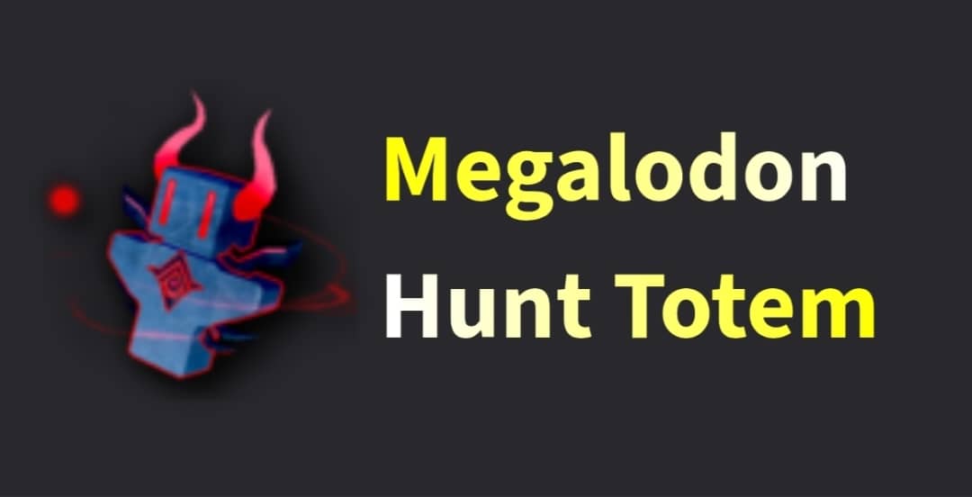 Megalodon Hunt Totem ( No Trading ) pop on server