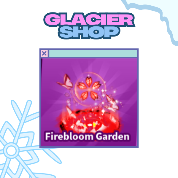 Firebloom Garden Explosion ( Limited )