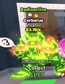 Radioactive Cerberus 3.1B/s🎃 { GOOD 2 TRAITS}.
