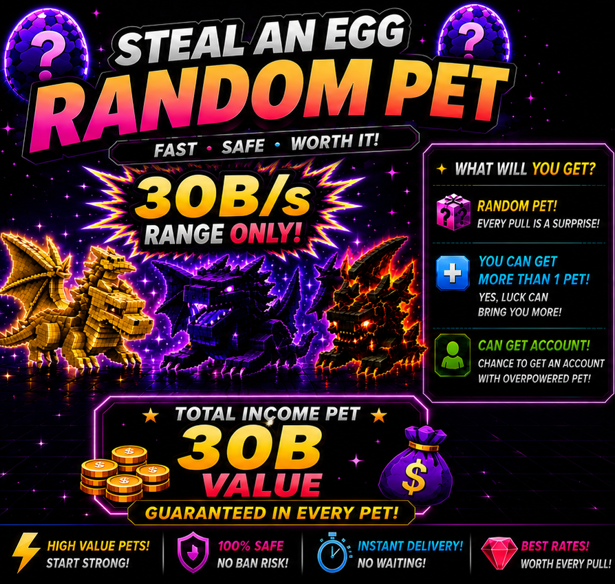 Random Pet 30b/s Income++ - Steal An Egg