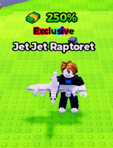 Jet Jet Raptoret 250% Exclusive