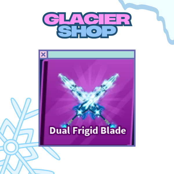 Dual Frigid Blade ( Limited )