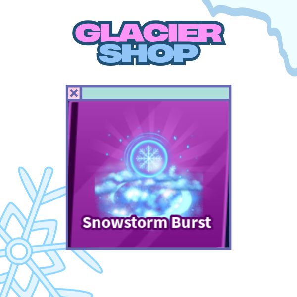 Snowstorm Burst Explosion ( Limited )