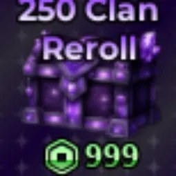 250 Clan Reroll 999R