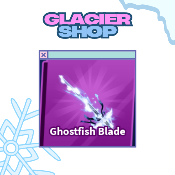Ghostfish Blade ( Limited )