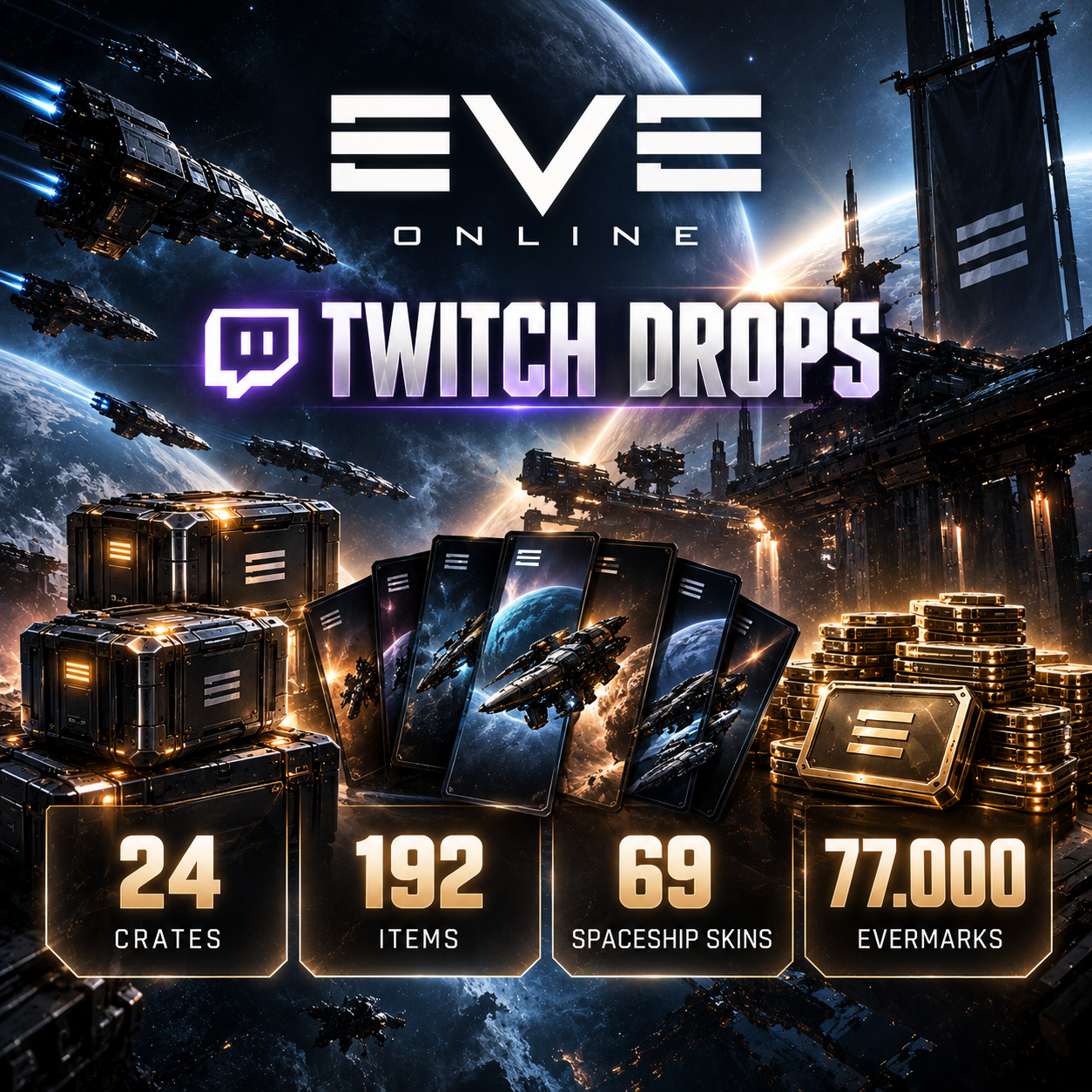 192 Items | 77.000 EverMarks + Spaceship Skins + 24 Crates + Boosters | EVE Online Twitch Drops