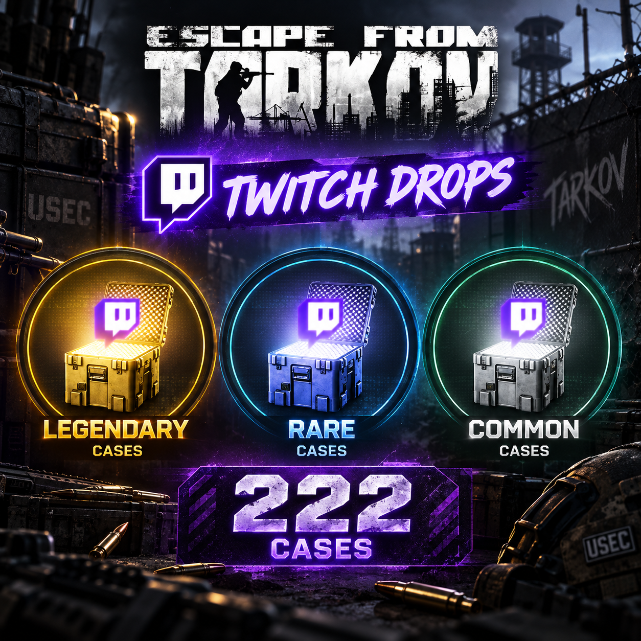 222 Cases | Legendary + Rare + Common | Escape from Tarkov Twitch Drops