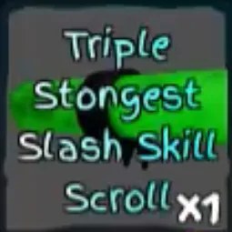 Triple Strongest Slash Skill Scroll