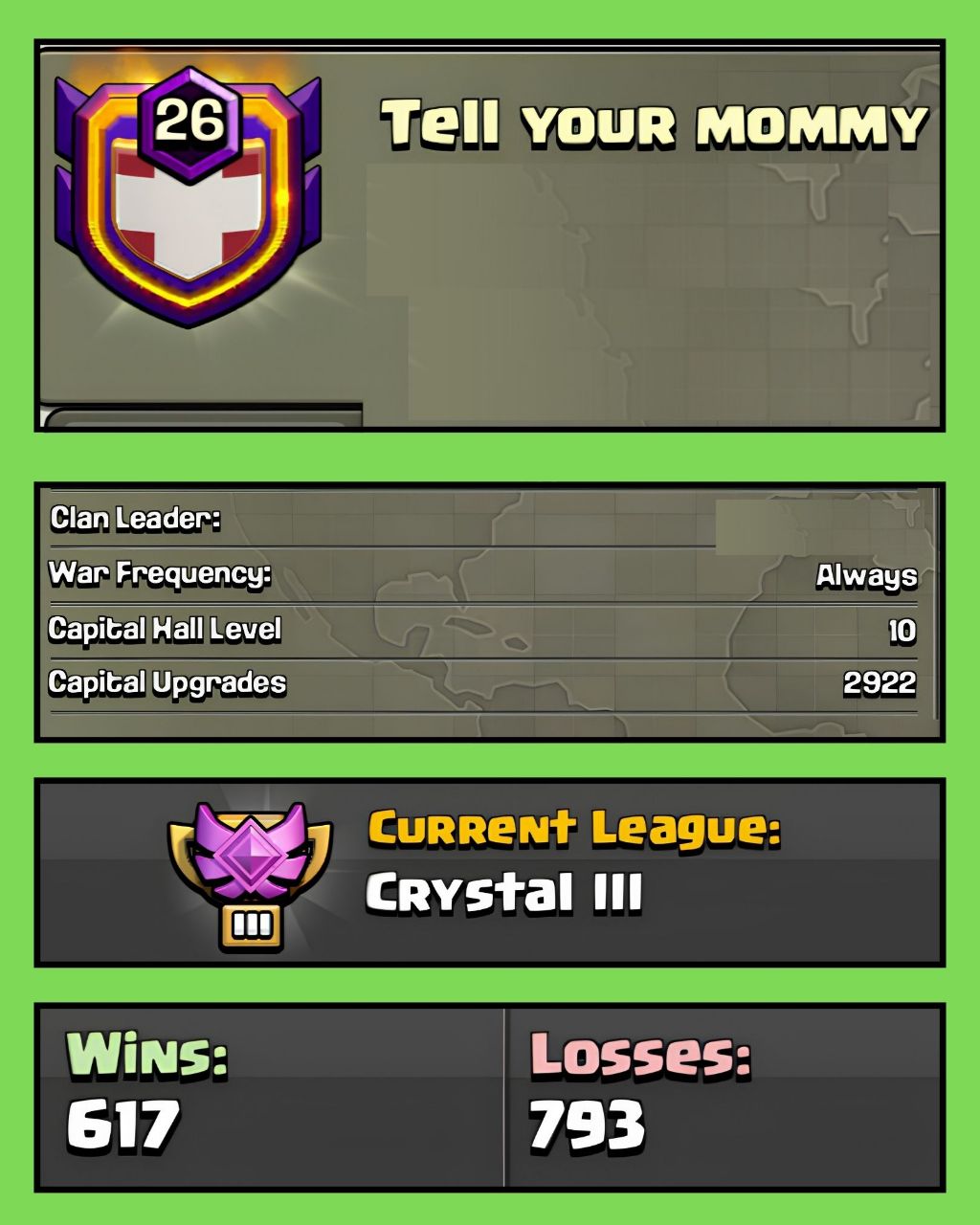 🔥 LEVEL 26 CLAN 🔥 ENGLISH NAME 🔥 TELL YOUR MOMMY 🔥 CRYSTAL 3 🔥 CLAN CAPITAL 10 🔥 WINS 617 : LOSS 793 🔥QUICK DELIVERY 🔥