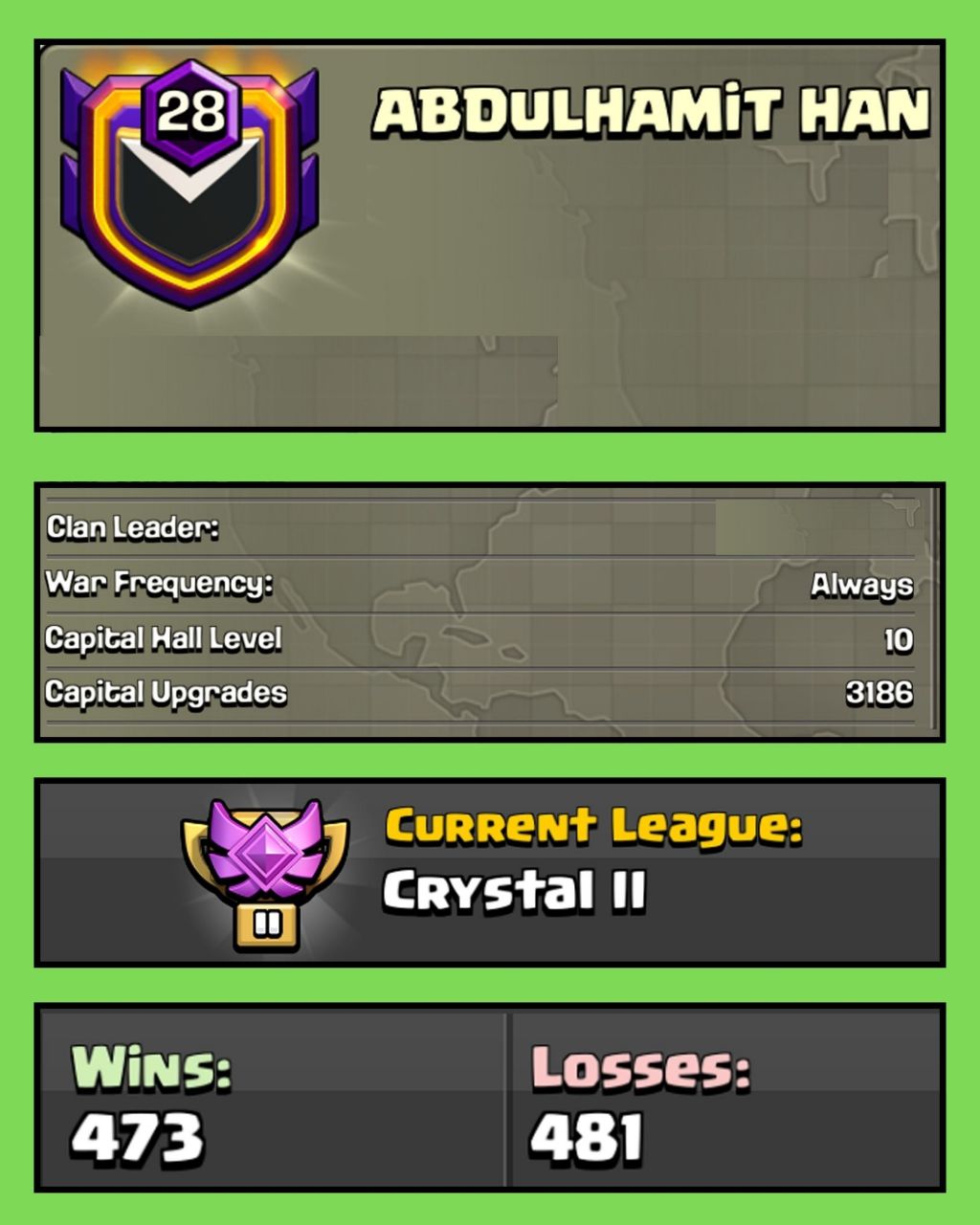 🔥 LEVEL 28 CLAN 🔥 ENGLISH NAME 🔥 ABDULHAMIT HAN 🔥 CRYSTAL 2 🔥 CLAN CAPITAL 10 🔥 WINS 473 : LOSS 481 🔥 QUICK DELIVERY 🔥