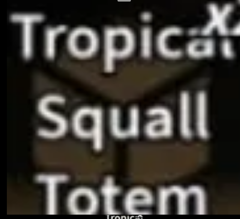 Fisch - Tropical Squall Totem x 1 Pop on server Cannot Trade