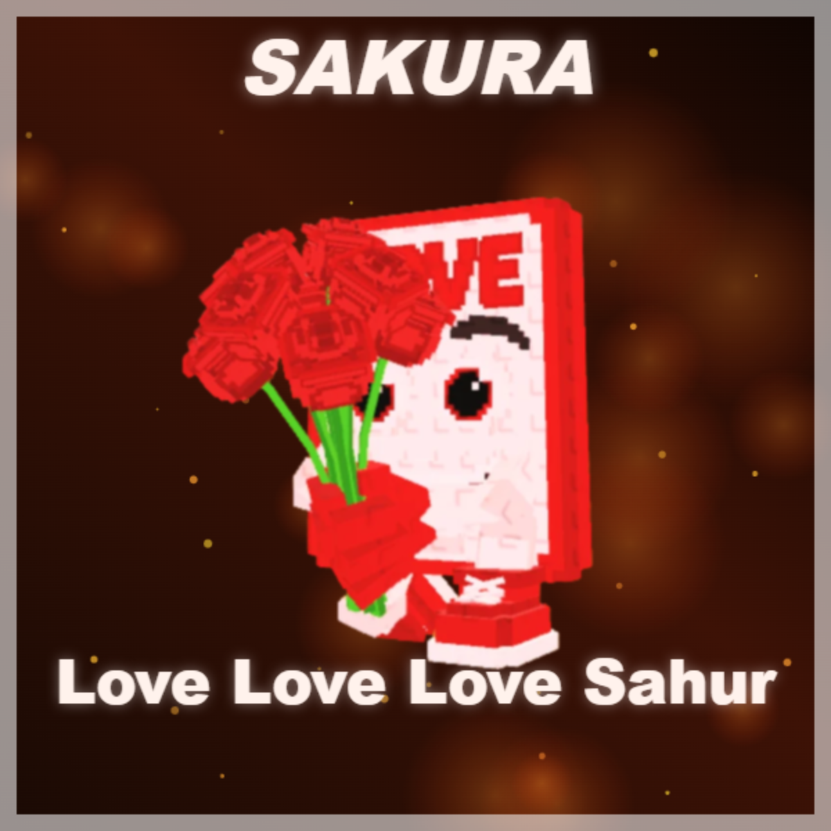 ⭐ Love Love Love Sahur ⭐