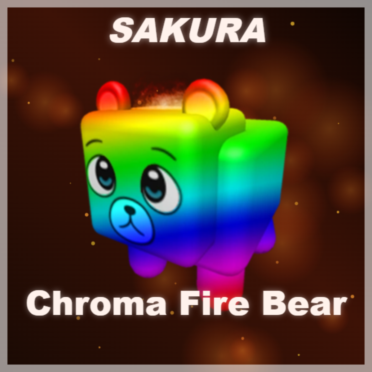 ⭐ Chroma Fire Bear ⭐